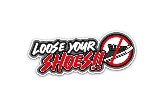 Stickers - Loose your Shoes